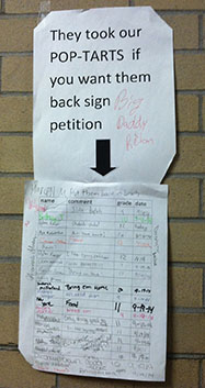 A petition protests the absence of Pop-Tarts in the school cafeteria.